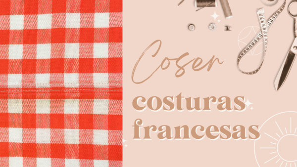coser costuras francesas