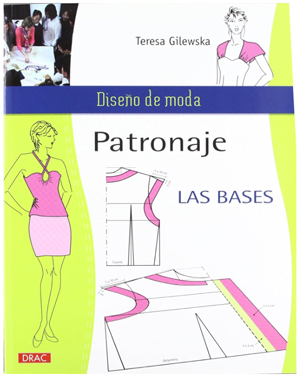 libro las bases de patronaje teresa gilewska